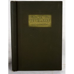 The Key to Better Golf: A Mental Plan, the Foundation Upon Which Practice and Play Are Built